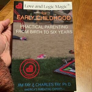 Love and Logic Magic Practical Parenting from Birth to Six Jim Fay 2nd Ed